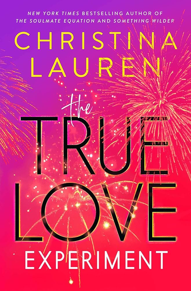The True Love Experiment by Christina Lauren: Book Review